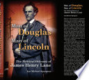 Man of Douglas, man of Lincoln the political odyssey of James Henry Lane /
