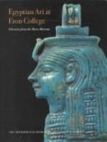 Egyptian art at Eton college : selections from the Myers Museum /