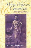 Wives, widows, and concubines : the conjugal family ideal in colonial India /