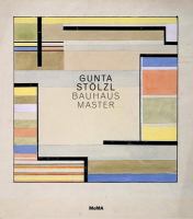 Gunta Stölzl : Bauhaus master /