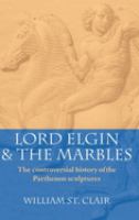 Lord Elgin and the marbles /