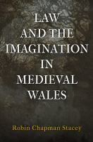 Law and the imagination in medieval Wales /