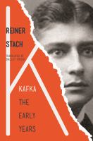 Kafka : the Early Years /