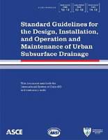Standard Guidelines for the Design, Installation, and Operation and Maintenance of Urban Subsurface Drainage.