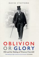 Oblivion or glory : 1921 and the making of Winston Churchill /