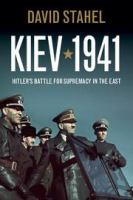 Kiev 1941 Hitler's battle for supremacy in the East /