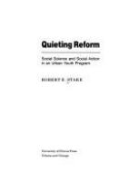 Quieting reform : social science and social action in an urban youth program /