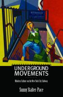 Underground movements : modern culture on the New York City subway /