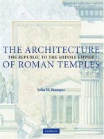 The architecture of Roman temples : the republic to the middle empire /