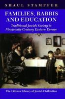 Families, rabbis and education : traditional Jewish society in nineteenth-century Eastern Europe /