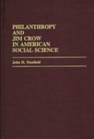 Philanthropy and Jim Crow in American social science /