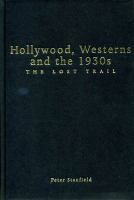 Hollywood, Westerns and the 1930s : the lost trail /