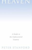 Heaven : a guide to the undiscovered country /