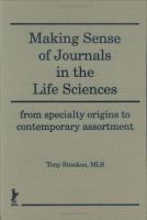 Making sense of journals in the life sciences : from specialty origins to contemporary assortment /