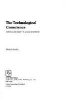 The technological conscience : survival and dignity in an age of expertise /
