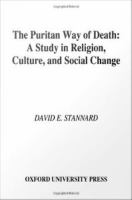 The Puritan Way of Death : A Study in Religion, Culture, and Social Change.
