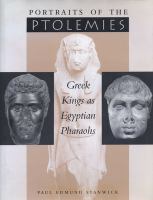 Portraits of the Ptolemies : Greek kings as Egyptian pharaohs /