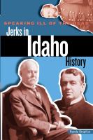 Speaking ill of the dead jerks in Idaho history /