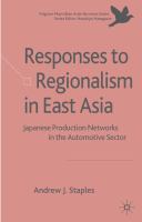 Responses to regionalism in East Asia Japanese production networks in the automotive sector /