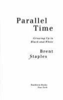 Parallel time : growing up in black and white /