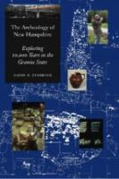 The archeology of New Hampshire : exploring 10,000 years in the Granite State /