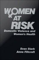 Women at risk domestic violence and women's health /