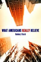 What Americans really believe : new findings from the Baylor surveys of religion /