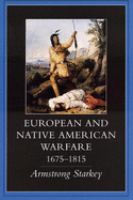European and Native American warfare, 1675-1815 /