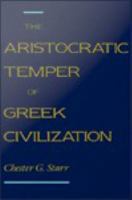 The Aristocratic Temper of Greek Civilization.