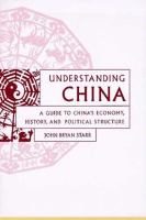 Understanding China : a guide to China's economy, history, and political structure /