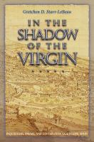 In the shadow of the Virgin : inquisitors, friars, and conversos in Guadalupe, Spain /