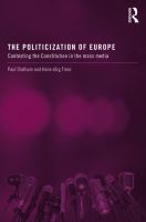 The Politicization of Europe : Contesting the Constitution in the Mass Media.