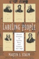 Labeling people French scholars on society, race and empire, 1815-1848 /