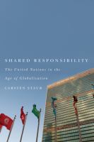 Shared Responsibility : The United Nations in the Age of Globalization.