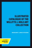 Illustrated Catalogue of the Willitts J. Hole Art Collection