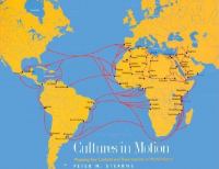 Cultures in motion : mapping key contacts and their imprints in world history /