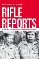 Rifle Reports : a Story of Indonesian Independence /