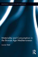 Materiality and Consumption in the Bronze Age Mediterranean.
