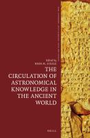 The Circulation of Astronomical Knowledge in the Ancient World.