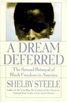 A dream deferred : the second betrayal of Black freedom in America /