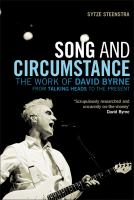 Song and circumstance : the work of David Byrne from Talking Heads to the present /