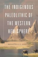 The Indigenous paleolithic of the western hemisphere /