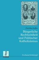 Bürgerliche Rechtseinheit und Politischer Katholizismus.