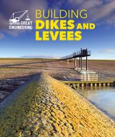 Building Dikes and Levees.