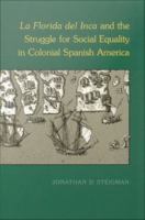 La Florida del Inca and the struggle for social equality in colonial Spanish America