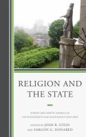 Religion and the State : Europe and North America in the Seventeenth and Eighteenth Centuries.