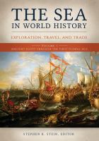 The Sea in World History [2 Volumes] : Exploration, Travel, and Trade [2 Volumes].