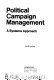 Political campaign management : a systems approach /