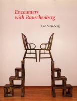 Encounters with Rauschenberg : (a lavishly illustrated lecture) /