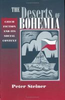The deserts of Bohemia : Czech fiction and its social context /